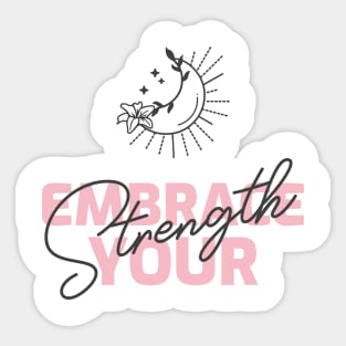 Embrace Your Strength Self-Empowering Sticker